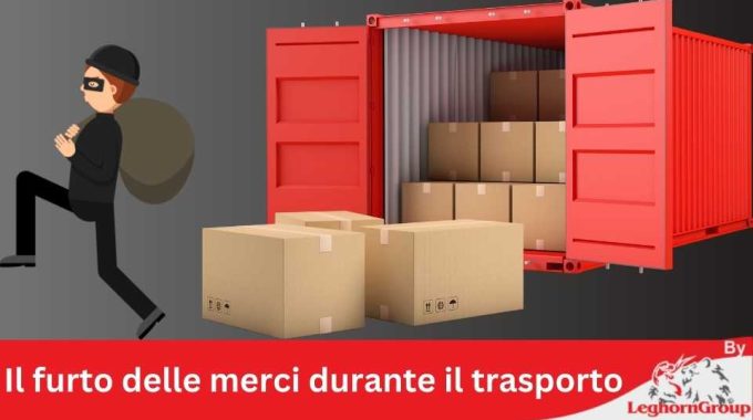 Il Furto Delle Merci Durante Il Trasporto